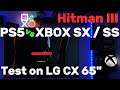 Hitman 3 - PS5 vs XBOX Series X / S - Test on LG CX