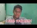 I Need Your Help!