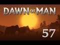 Let's Play "Dawn of Man" - 57 [German / Deutsch]