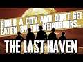 Let's Play "The Last Haven" - Staving off Zombie Attacks after the End of the World!