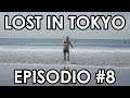 LOST IN TOKYO - Episodio #8: Tornando a casa
