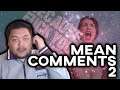 Mean Comments - Намайг Сайн Үзэн Ядаач!!!