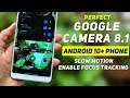 Perfect Google Camera 8.1 For Android 10+ All Phone | Slow Motion, Enable Focus Tracking (NO ROOT)