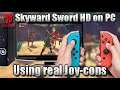 Playing Zelda: Skyward Sword HD on PC with Joy Cons (Yuzu Switch Emulator for PC)
