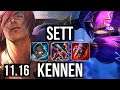 SETT vs KENNEN (TOP) | 10/1/2, Godlike, 300+ games | NA Master | v11.16