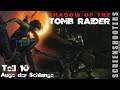 Shadow Of The Tomb Raider - Teil 10 - Auge der Schlange - Gameplay deutsch #sottr