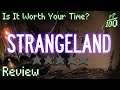 Strangeland Review - Is It Worth Your Time?