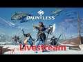 Team Ultra X Dauntless Livestream!!!