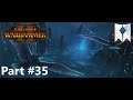 Total War: Warhammer II High Elves Campaign Part 35