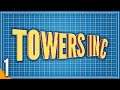 Towers Inc Part 1 | Getting Started - Full Gameplay Walkthrough Lets Play