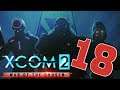 XCOM 2: WotC Modded #18 | Let's Play XCOM 2 War of the Chosen
