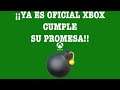 ¡¡¡Ya Es OFICIAL Xbox Cumple Su Promesa!!!