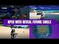 All NPCs With Reveal Future Circles Option | Fortnite Season 6 Character Collection
