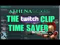 ATHENASCOPE: The Best Way to Save Your Twitch Clips!
