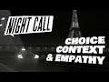 Choice, Context, and Empathy in Night Call