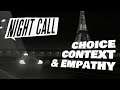 Choice, Context, and Empathy in Night Call