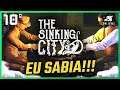 Eu Já Sabia!  - The Sinking City Detonado BR #10
