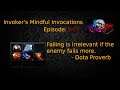 Invoker's Mindful Invocations: Episode 3