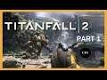 Let's play - Titanfall 2 (Part 1)
