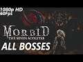 Morbid: The Seven Acolytes - All Boss Fights - All Bosses