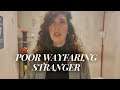 Poor Wayfaring Stranger (from 1917) IN A STAIRWELL
