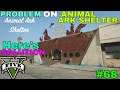 PROBLEM ON ANIMAL ARK SHELTER MOD | HERE'S THE SOLUTION | TEMPORARY | GTA 5 MODS | #68