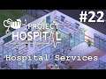 Project Hospital - DLC Hospital Services - Expansão Forçada! ep 22