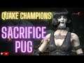 Quake Champions 2021 Sacrifice PUG Gameplay | ShinDeon