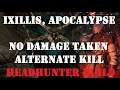 Remnant: From the Ashes: Ixillis, Apocalypse, No Damage Taken, Alternate Kill, HeadHunter Build.