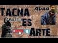 Tacna Es Arte / Adan Tv / Ruthi  - 2021