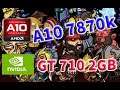 TESTING GT 710 AMD A10 7870K  JUNE 2021
