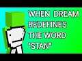 When Dream Redefines The Word Stan