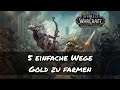 World of Warcraft - 5 einfache Wege Gold zu farmen