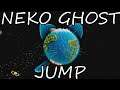 A DIFFERENT POINT OF VIEW | Neko Ghost Jump (Demo)