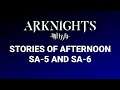 Arknights Stories Of Afternoon - SA-5 and SA-6