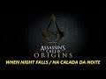 Assassin's Creed Origins - When Night Falls / Na Calada da Noite - 91