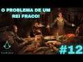 Assassin's Creed Valhalla - Parte 12: O Problema de um Fraco Rei!!! (Xbox One S - Playthrough)