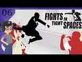 Dudes With Swords!? | Fights In Tight Spaces | Episode 6
