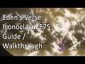 Eden's Verse Iconoclasm: Guide / Walkthrough - FFXIV E7S