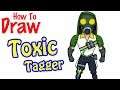 How to Draw the Toxic Tagger