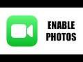 How to Enable FaceTime Photos (How to Disable FaceTime Live Photos)