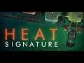Let's Check Out: Heat Signature (1 of 4)
