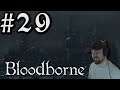 Let's Play Bloodborne #29 - The Darkbeast