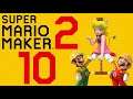 Lettuce play Super Mario Maker 2 part 10