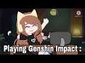 Me Playing Genshin Impact : ||Skit||Gacha Club