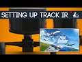 MSFS 2020 |  Setting up Track IR
