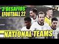 NATIONAL TEAMS  *3 DESAFÍOS*  EFOOTBALL 2022