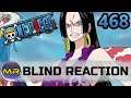 One Piece Episode 468 BLIND REACTION | CRAZY FIGHTS!