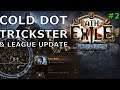 [Path of Exile] Cold DoT Trickster & League Update | 3.15 Expedition HC SSF #2