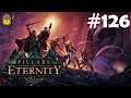 Pillars of Eternity [ITA] - Blind Run - #126 - E adesso??